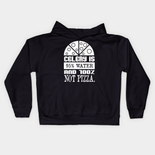 Celery Isn't Pizza Kids Hoodie